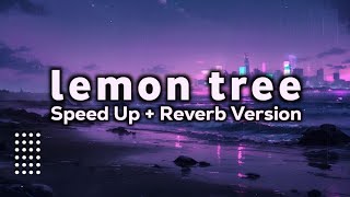 Gustixa - lemon tree (Speed Up   Reverb Version)
