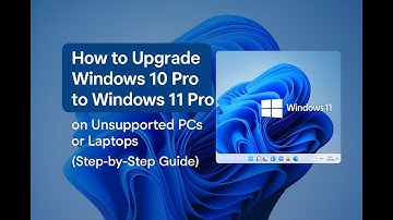 How to Upgrade Windows 10 Pro to Windows 11 Pro on Unsupported PCs & Laptops