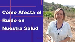 Cómo Afecta el Ruido en Nuestra Salud