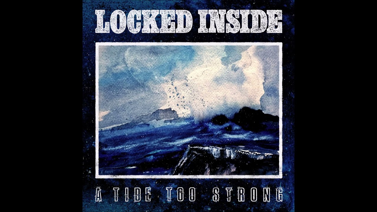 Obejrzyj Locked Inside - A Tide Too Strong 2026 (Full Album) w YouTube Obejrzyj Locked Inside - A Tide Too Strong 2026 (Full Album) w YouTube