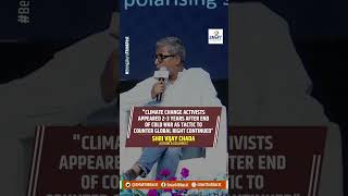Agenda Of Climate Change Activism Stands Fully Exposed. Shri Vijay Chadhha
