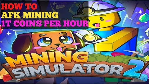 How To Auto Mine In Mining Simulator 2