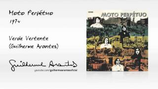 Video thumbnail of "VERDE VERTENTE (Guilherme Arantes / Moto Perpétuo / 1974)"
