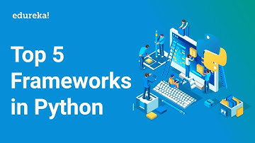 Python Frameworks | Top 5 Frameworks In Python | Django, Web2Py, Flask, Bottle, CherryPy | Edureka