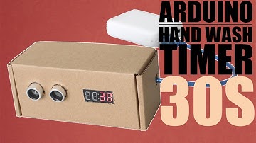 How To Make DIY Arduino 30 Seconds Washing Timer, STOP COVID SPREADING