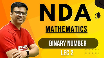 NDA Maths 2025 Online Classes | Binary Number Explained | Complete NDA Maths Preparation | Cavalier