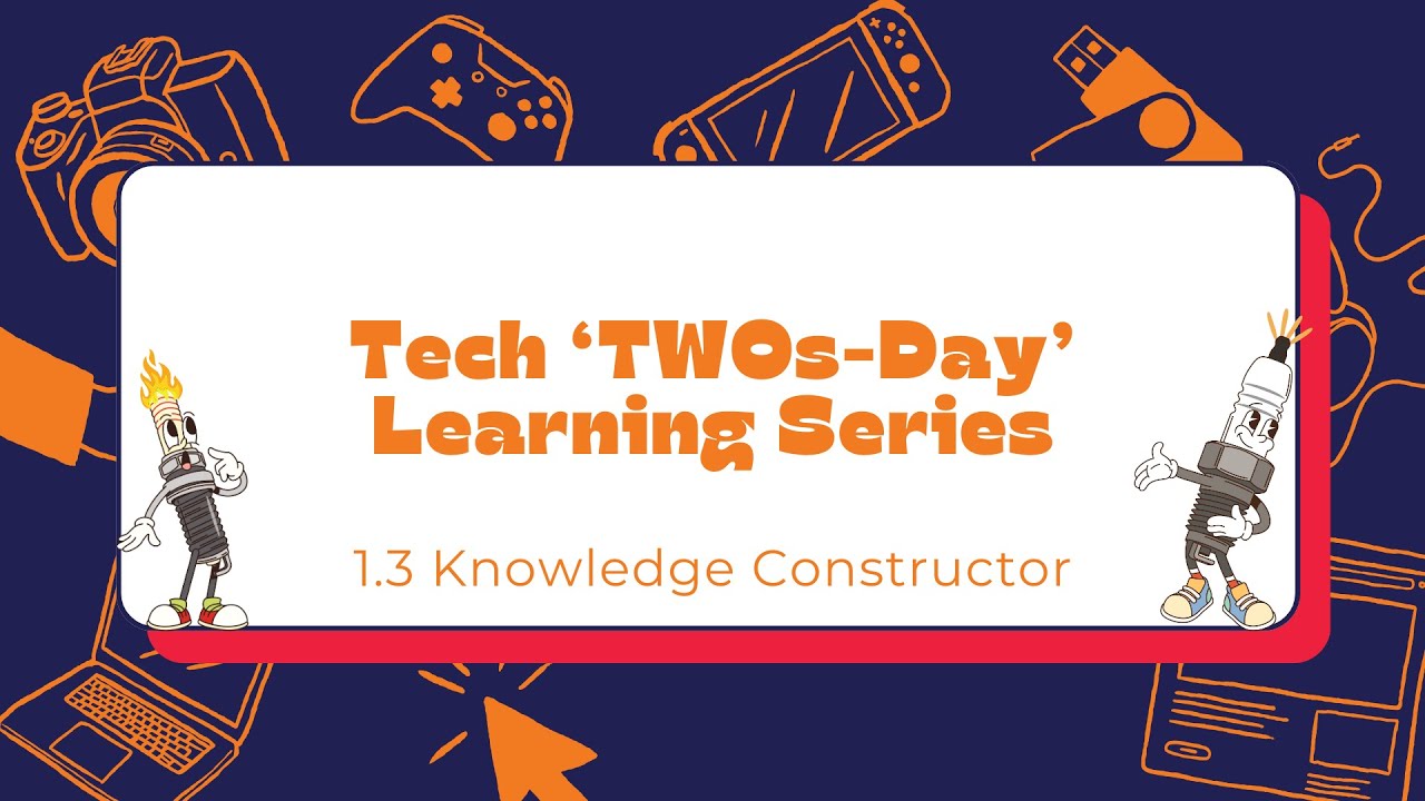 Tech 'Twos-Day' Digital Learning Series- ISTE Standard 1.3 Knowledge Constructor