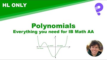 Polynomials - Everything you need for IB Math AA