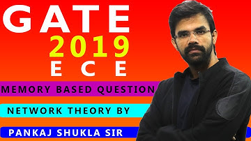 Memory based questions Network Theory I GATE 2019 I EC I Part 01