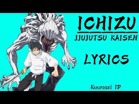 ICHIZU - King Gnu (Lyrics) Jujutsu Kaisen Movie 0 Cover | Kuurosei ID