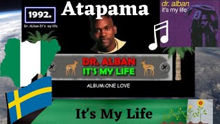 Dr Alban 🎵 It´s My Life 🎼 1992 💕🇳🇬 🇸🇪 Official HD Atapama