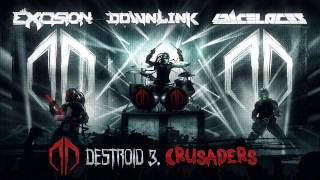 Excision, Downlink, Space Laces - Destroid 3. Crusaders chords