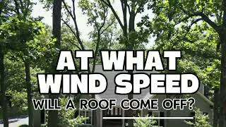 At What Wind Speed Will A Roof Come Off?