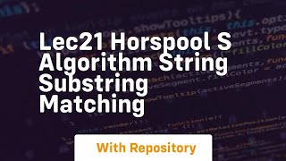 lec21 horspool s algorithm string substring matching