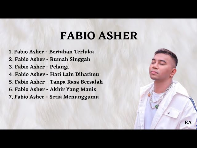 Kumpulan Lagu Fabio Asher || Full album Fabio Asher (lagu terbaik) bertahan terluka, rumah singgah class=