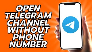 How To Open Telegram Channel Without Phone Number screenshot 1
