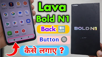 Lava Bold N1 Back Button Kaise Lagaye || Lava Bold N1 Back Button Setting 🔥