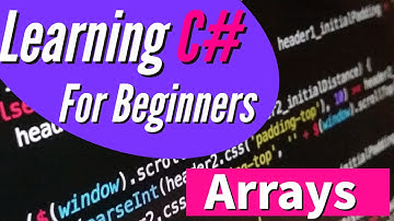 Arrays - Learning C# For Beginners Lesson 7
