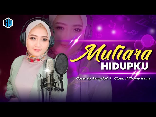 MUTIARA HIDUPKU ( Rhoma Irama ) - AZMYUPIL ( Cover Dangdut ) class=