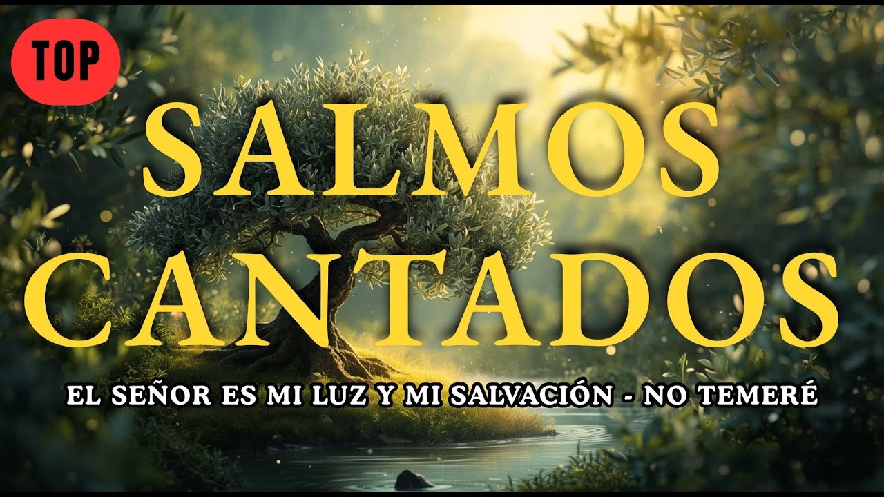 LOS SALMOS MÁS BELLOS CANTADOS 🕊️ | El Señor es mi Luz y mi Salvación | Música Cristiana Profunda