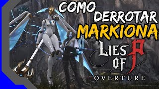 Lies of P Dlc Overture - Como derrotar a Boss Markiona | Build muito forte