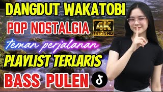 DANGDUT WAKATOBI‼️ POP NOSTALGIA TEMAN PERJALANAN