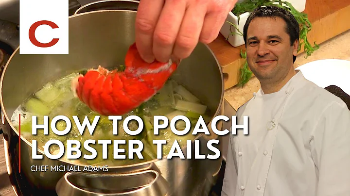 How to Poach Lobster Tails | Chef Michael Adams | Tips & Techniques