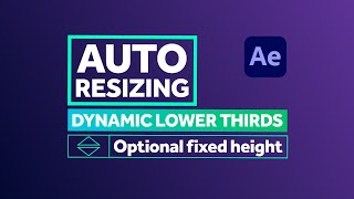 Auto Resizing Dynamic Lower Thirds in After Effects | Tutorial