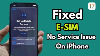 How To Resolve E-SIM No Service Issue On iPhone ! Fixed [E-SIM] Problems On iPhone IOS 17