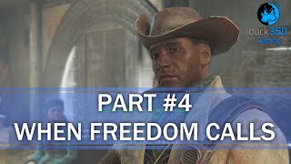 Fallout 4 Walkthrough Part 4 - When Freedom Calls (PC Max Graphics)