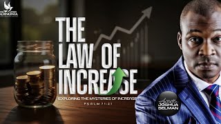 🚨 THE LAWS OF INCREASE 🔥: Kingdom Secrets That Guarantee Growth & Abundance | APOSTLE JOSHUA SELMAN