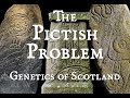 The Pictish Problem - Genetics of Scotland