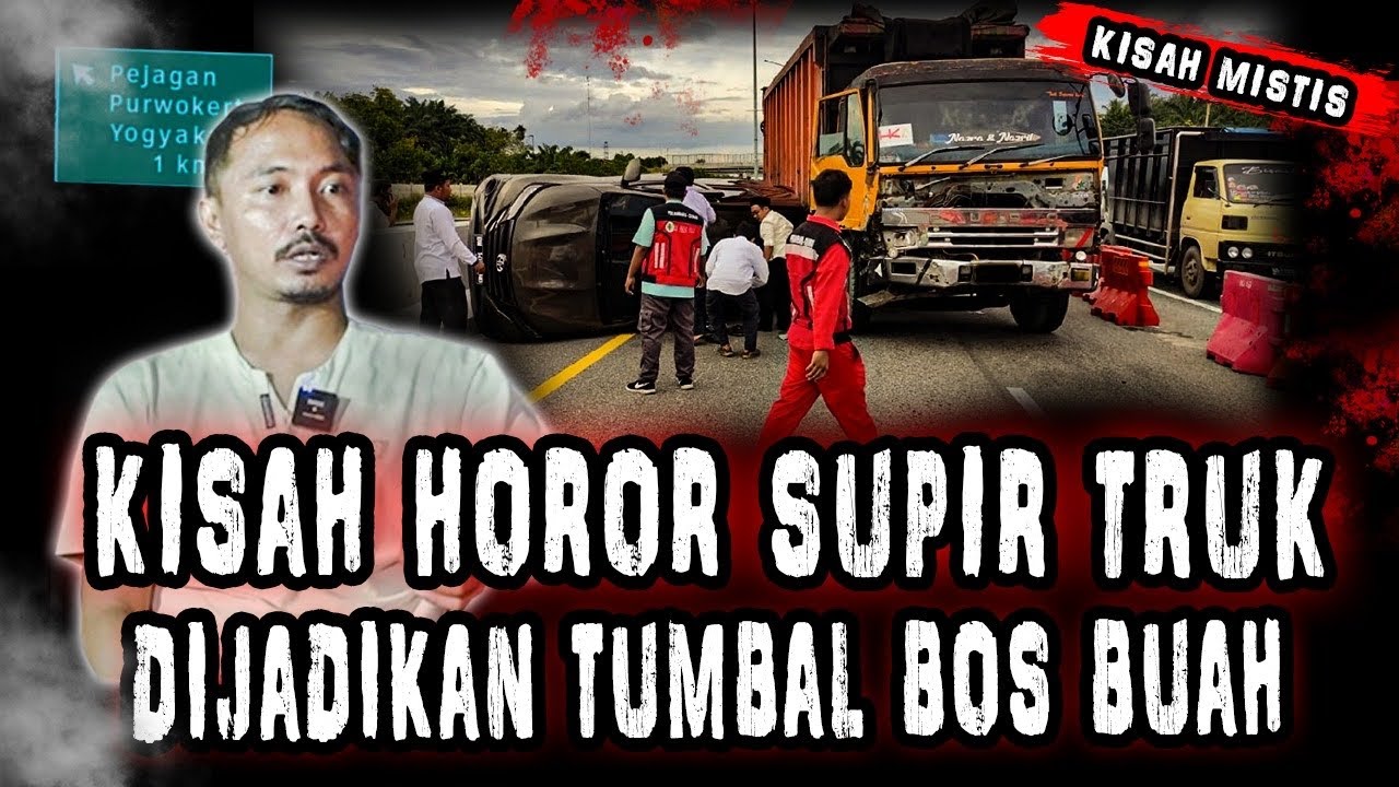 GILA SEREEM BANGET!! KISAH SUPIR TRUK MENINGGAL DI DALAM TOL DIJADIKAN TUMBAL PESUGIHAN BOS BUAH!!