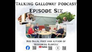 Talking Galloway Podcast Episode Six with Ros Ollin