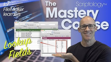 Lesson #14: Data Structure & Schema - Lookup fields - Scriptology Mastery Course FileMaker