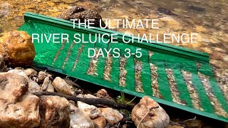 The Ultimate River Sluice Challenge $$$ days 35