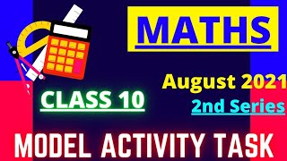 CLASS 10 MATH MODEL ACTIVITY TASK AUGUST 2021|MODEL ACTIVITY TASK 2021 CLASS 10 MATHEMATICS