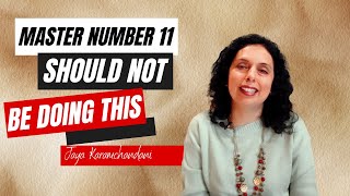 MASTER NUMBER 11 SHOULD NOT BE DOING THIS-Jaya Karamchandani