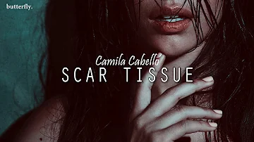 SCAR TISSUE ~ Camila Cabello (Español) LEER DESCRIPCIÓN