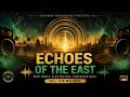 ECHOES OF THE EAST – Full Electro Dub - PsyDub Album Mix | LokuDub Frequencies