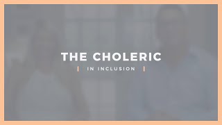 The Choleric - In Inclusion
