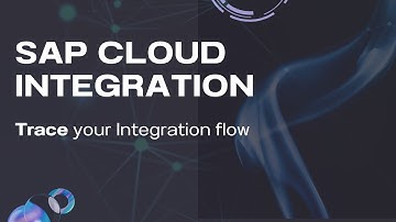 Trace your Integration Flow in SAP Cloud Integration | Monitor message processing
