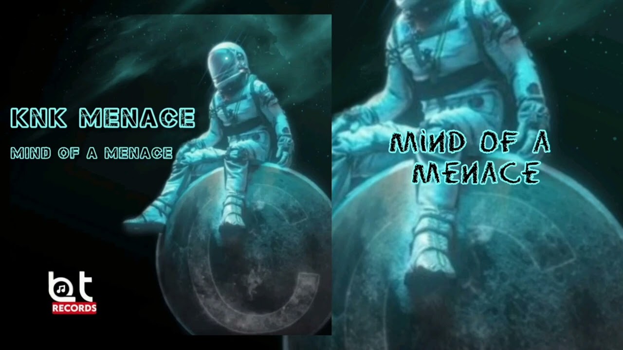 KNK Menace - Mind of a Menace