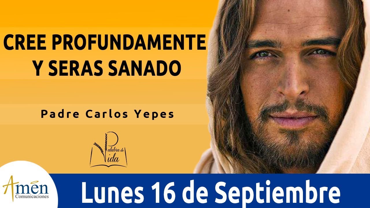 Evangelio de Hoy Lunes 16 de Septiembre de 2019 l Padre Carlos Yepes crecimiento personal y autoayuda