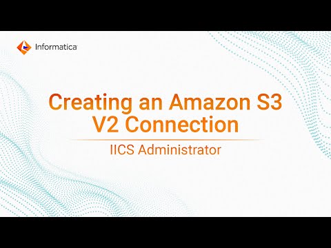Creating an Amazon S3 V2 Connection in IICS Administrator