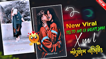 Dil Toh Hai Ek Kashti Jana Trending Status Editing🥵😍 New Trending Status ❤️ XML By ALAMGIR Tech