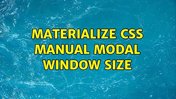 Materialize CSS Manual Modal Window Size