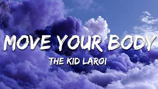 The Kid Laroi - MOVE YOUR BODY (Lyrics)