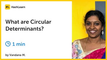What are Circular Determinants?