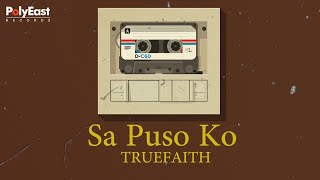 Watch True Faith Sa Puso Ko video